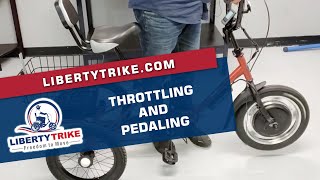 Liberty Trike | Throttling and Pedaling