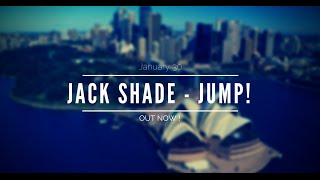 Jack Shade - Jump! (Orginal Mix) [ FREE DOWNLOAD ! ]