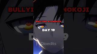 Day 19 Of Bullying Ayanokoji