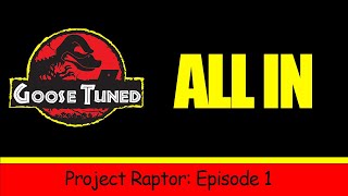 Project Raptor Build: Episode 1  ALL IN