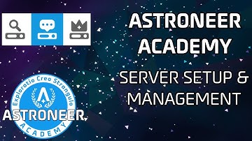 Setup & Manage Astroneer Servers - Astroneer Academy Extra