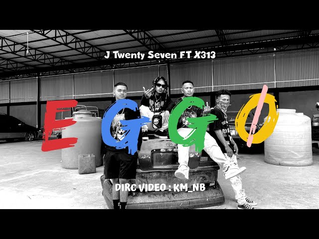 J twentyseven ~ EGGO 1 ~ FT X-313 ( Music Video) class=