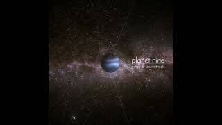 Benn Jordan- Planet Nine Soundtrack (Original Soundtrack) - Relaxing Mix