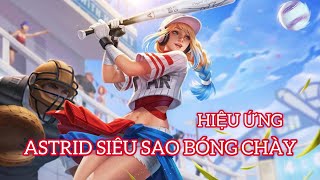 Hiệu Ứng Skin Astrid Siêu Sao Bóng Chày Full Âm Thanh