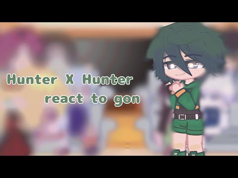 Hunter X Hunter React To Gon Killugon Pt 2 HUNTER X HUNTER Gacha Killugon 
