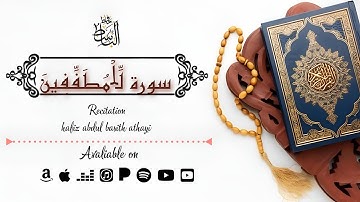 Surah Al-Mutaffifin. ||سورة المطففين||HAFIZ ABDUL BASITH ATHAYI ||quransarif || qirat