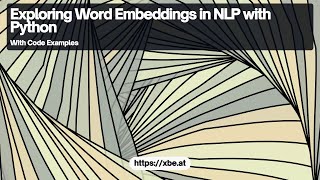Exploring Word Embeddings in NLP with Python