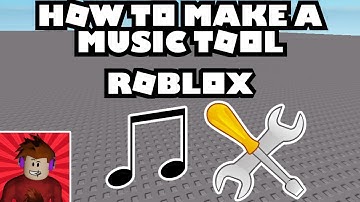 How To Make A Music Tool   Roblox Studio Tutorial