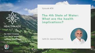 The Fourth Phase of Water with Gerald Pollack