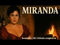 Miranda Romántico HD Película Completa En Español