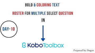 KoboToolbox Tutorial || Bold & Coloring Text || Roster for Multiple Select Question