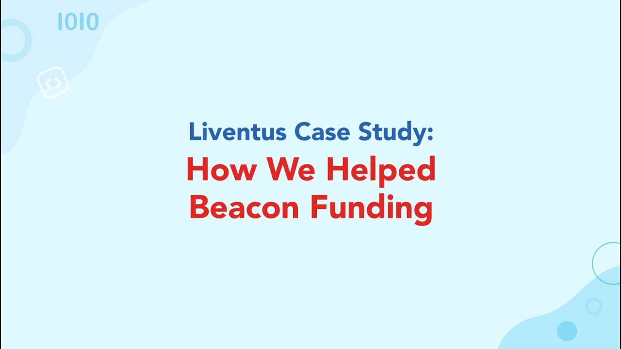 CASE STUDY: How Liventus Helped Beacon Funding