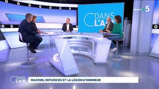 Macron, Depardieu et la légion d'honneur #cdanslair 22.12.2023