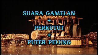 Suara gamelan + perkutut + puter pelung || syahduu