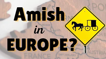 Wie viele Amish Dörfer gibt es in Europa?