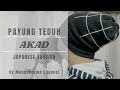 Payung Teduh - Akad (Japanese Lyrics Translation by Monochrome)