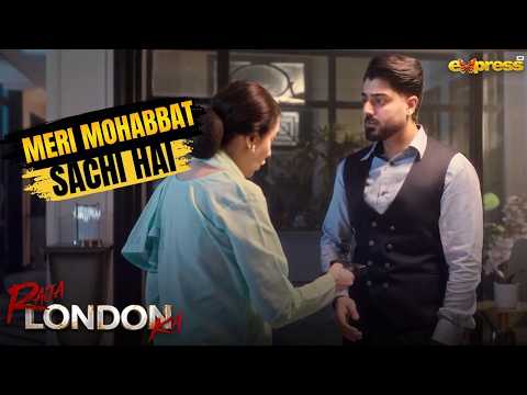 Mein Raniya ko Sabit karna Chahta hu Meri Muhabbat Sachi hai | Raja London Ka |Express TV