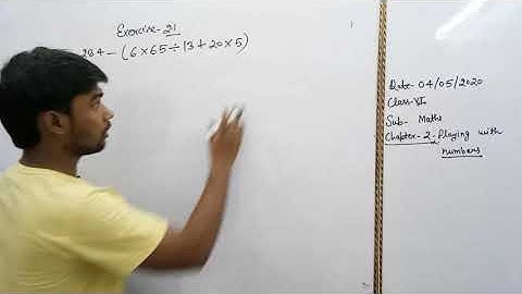 Class 6th chapter -2 Playing with numbers, explain use of brackets for simplification exercise 2.1
