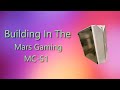 Building in the mars gaming mcs1 case