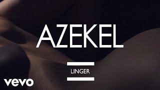 Video thumbnail of "Azekel - Linger"