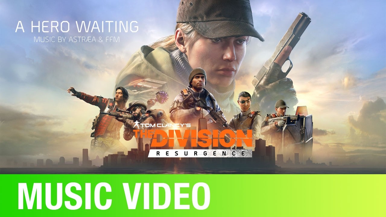 Watch A Hero Waiting (from Tom Clancy's The Division Resurgence) - Music Video | Astræa & FFM on YouTube Watch A Hero Waiting (from Tom Clancy's The Division Resurgence) - Music Video | Astræa & FFM on YouTube