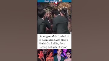 omongan bun maia terbukti! el & syifa hadju go public #maiaestianty #elrumi #syifahadju #fyp #shorts