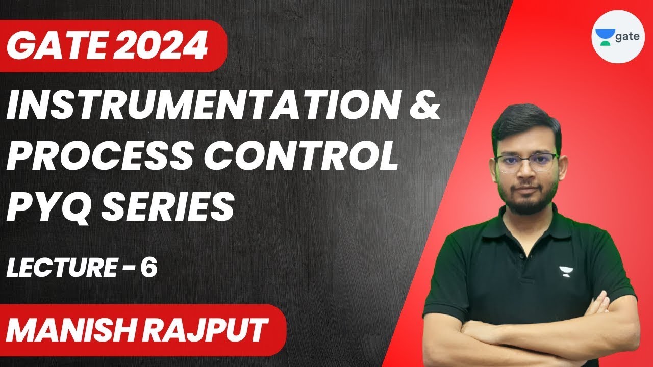 L6 | Instrumentation and Process Control | PYQ Series | GATE 2024 ...