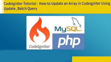 Update Array in Codeigniter Using update_batch Query