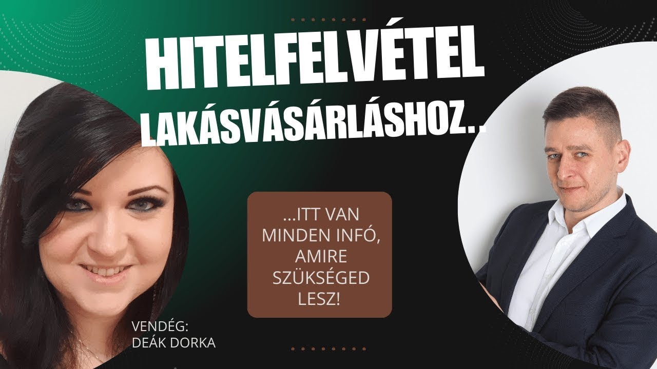 Hitelfelvétel lakásvásárláshoz - Itt van minden infó, amire szükséged lesz! (vendég: Deák Dorka)