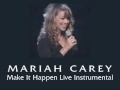 Make It Happen (Instrumental Live Version) - Mariah Carey