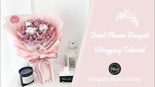 Dried Flower Bouquet Wrapping Tutorial | Flower Wrapping Technique | Cara Membuat Buket Bunga | 干花包装