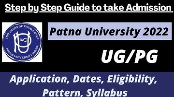 Patna University Admission 2022: Application, Dates,Eligibility, Pattern, Syllabus, Preparation Tips