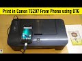 Print in Canon TS207 Single Function Printer from Phone using OTG | How to Print via OTG - in HINDI