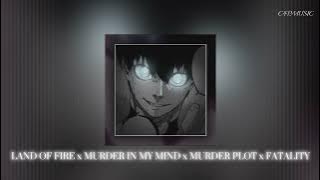 LAND OF FIRE x MURDER IN MY MIND x MURDER PLOT x FATALITY || [C4pMusic KORDHELL PHONK MASHUP REMAKE]