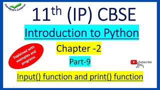 11th IP / introduction to python/ chapter 2 / part-9/ input() and print() functions used in python