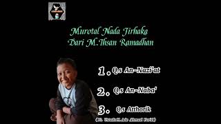 Murotal Nada Jirhaka Dari Muhammad Ihsan Ramadhan