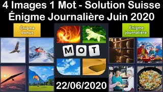 4 Images 1 Mot - Suisse - 22/06/2020 - Juin 2020 - Énigme Journalière + Énigme bonus Solution