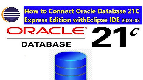 Java JDBC Demo in  Oracle Database 21C Express Edition with Eclipse Ide 2023-03 #oracledatabase