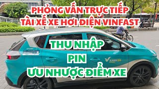 LIVE INTERVIEW WITH VINFAST ELECTRIC CAR DRIVER, has been running for 2 years: Battery, Income, M...