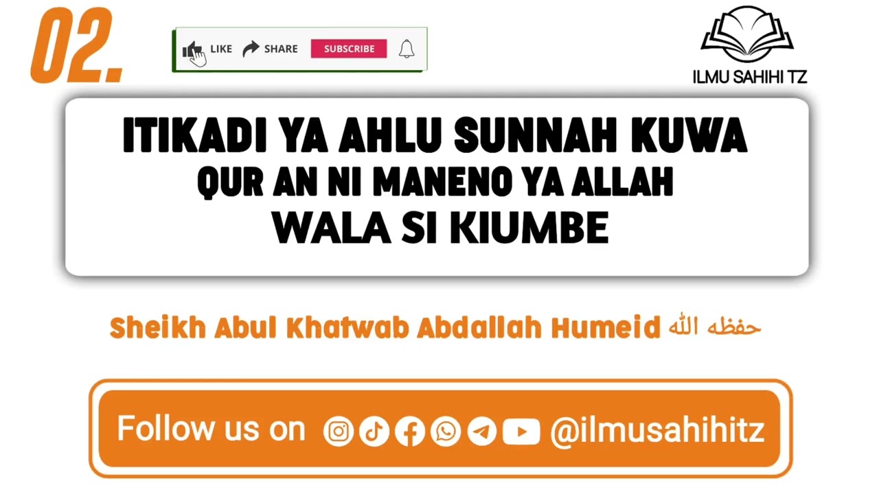 02 ITIKAD YA AHLUH SUNNAH KUWA QUR AN NI MANENO YA ALLAH WALA SI KIUMBE SHEIKH ABUL KHATWAB ABDALLAH