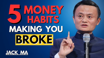 5 Money Habits Making You Broke | Jack Ma Secrets to Wealth |  Avoid These Financial Mistakes Fast