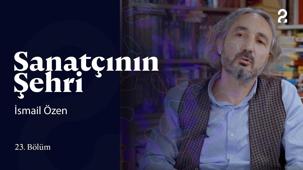 Sanatçının Şehri | İsmail Özen | 23. Bölüm @trt2 - YouTube