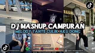 Download Lagu DJ MASHUP CAMPURAN X MELODY TANTE CULIK AKU DONG KANE VIRAL TIKTOK DJ TERBARU 2025 MP3