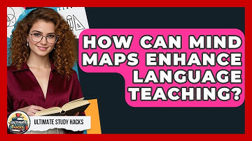 How Can Mind Maps Enhance Language Teaching? - Ultimate Study Hacks