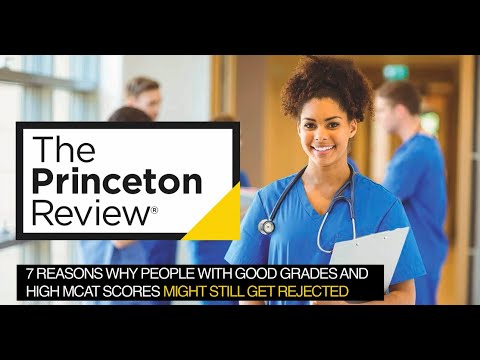 7 Reasons Why People With High MCAT Scores Might Still Get Rejected (Webinar) | The Princeton Review