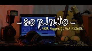 Video thumbnail of "SA PINTA - Adiith Anggara Ft. Elish Mataratu (Oficial Video Lyric)"