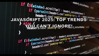 JavaScript 2025: Top Trends You Can't Ignore!