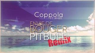 DJ COPPOLA - Envie de Bouger (Pitbull Remix)