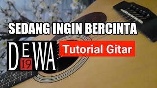 Tutorial Gitar Sedang Ingin Bercinta-Dewa