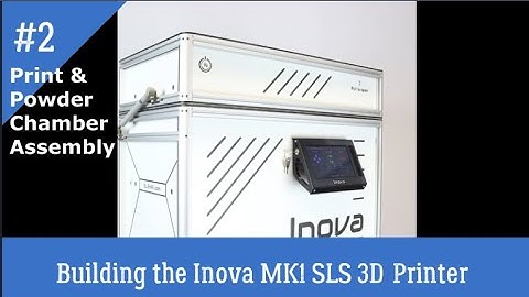 SLS4ALL Inova MK1 SLS 3D Printer Build - Part 2